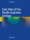Color Atlas of Fine Needle Aspiration Cytology - Book