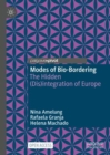 Modes of Bio-Bordering : The Hidden (Dis)integration of Europe - eBook