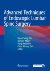 Advanced Techniques of Endoscopic Lumbar Spine Surgery - Book
