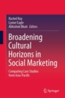 Broadening Cultural Horizons in Social Marketing : Comparing Case Studies from Asia-Pacific - eBook