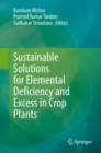 Sustainable Solutions for Elemental Deficiency and Excess in Crop Plants - eBook