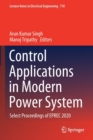 Control Applications in Modern Power System : Select Proceedings of EPREC 2020 - Book