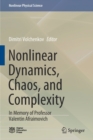 Nonlinear Dynamics, Chaos, and Complexity : In Memory of Professor Valentin Afraimovich - Book
