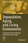 Depopulation, Aging, and Living Environments : Learning from Social Capital and Mountainous Areas in Japan - Book