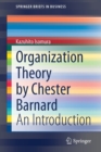 Organization Theory by Chester Barnard : An Introduction - Book