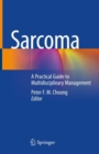 Sarcoma : A Practical Guide to Multidisciplinary Management - eBook