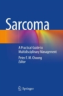 Sarcoma : A Practical Guide to Multidisciplinary Management - Book