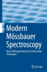 Modern Mossbauer Spectroscopy : New Challenges Based on Cutting-Edge Techniques - Book