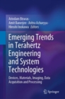 Emerging Trends in Terahertz Engineering and System Technologies : Devices, Materials, Imaging, Data Acquisition and Processing - eBook