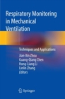 Respiratory Monitoring in Mechanical Ventilation : Techniques and Applications - Book