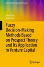 Fuzzy Decision-Making Methods Based on Prospect Theory and Its Application in Venture Capital - eBook