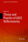 Theory and Practice of GNSS Reflectometry - eBook