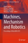 Machines, Mechanism and Robotics : Proceedings of iNaCoMM 2019 - Book