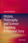 History, Philosophy and Science Teaching: A Personal Story - eBook