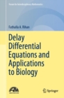 Delay Differential Equations and Applications to Biology - eBook