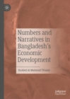 Numbers and Narratives in Bangladesh's Economic Development - eBook