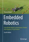 Embedded Robotics : From Mobile Robots to Autonomous Vehicles with Raspberry Pi and Arduino - Book