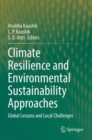 Climate Resilience and Environmental Sustainability Approaches : Global Lessons and Local Challenges - Book