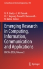 Emerging Research in Computing, Information, Communication and Applications : ERCICA 2020, Volume 2 - Book