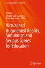 Virtual and Augmented Reality, Simulation and Serious Games for Education - eBook