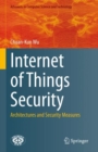 Internet of Things Security : Architectures and Security Measures - eBook