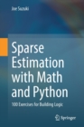 Sparse Estimation with Math and Python : 100 Exercises for Building Logic - Book