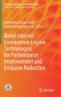 Novel Internal Combustion Engine Technologies for Performance Improvement and Emission Reduction - Book