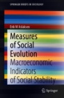 Measures of Social Evolution : Macroeconomic Indicators of Social Stability - Book