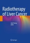 Radiotherapy of Liver Cancer - Book