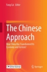The Chinese Approach : How China Has Transformed Its Economy and System? - eBook