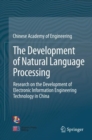 The Development of Natural Language Processing : Research on the Development of Electronic Information Engineering Technology in China - Book
