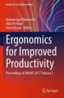 Ergonomics for Improved Productivity : Proceedings of HWWE 2017 Volume 2 - Book