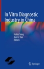 In Vitro Diagnostic Industry in China - Book