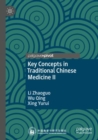 Key Concepts in Traditional Chinese Medicine II - Book