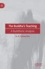 The Buddha’s Teaching : A Buddhistic Analysis - Book