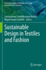 Sustainable Design in Textiles and Fashion - Book
