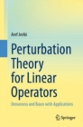 Perturbation Theory for Linear Operators : Denseness and Bases with Applications - eBook