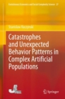Catastrophes and Unexpected Behavior Patterns in Complex Artificial Populations - eBook