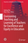 Envisioning Teaching and Learning of Teachers for Excellence and Equity in Education - eBook