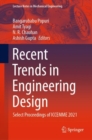 Recent Trends in Engineering Design : Select Proceedings of ICCEMME 2021 - Book
