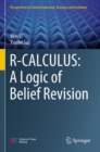 R-CALCULUS: A Logic of Belief Revision - Book