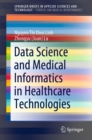 Data Science and Medical Informatics in Healthcare Technologies - eBook