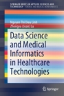 Data Science and Medical Informatics in Healthcare Technologies - Book