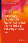 Performance of Combustible Facade Systems Used in Green Building Technologies Under Fire - eBook