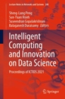 Intelligent Computing and Innovation on Data Science : Proceedings of ICTIDS 2021 - eBook