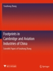 Footprints in Cambridge and Aviation Industries of China : Scientific Papers of Yanzhong Zhang - Book