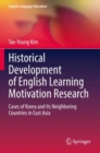 Historical Development of English Learning Motivation Research : Cases of Korea and Its Neighboring Countries in East Asia - Book