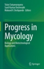 Progress in Mycology : Biology and Biotechnological Applications - Book