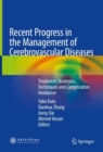 Recent Progress in the Management of Cerebrovascular Diseases : Treatment strategies, techniques and complication avoidance - Book