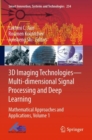 3D Imaging Technologies-Multi-dimensional Signal Processing and Deep Learning : Mathematical Approaches and Applications, Volume 1 - Book